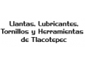 LLANTAS, LUBRICANTES, TORNILLOS Y HERRAMIENTAS DE TLACOTEPEC