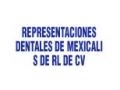 REPRESENTACIONES DENTALES DE MEXICALI S DE RL DE CV